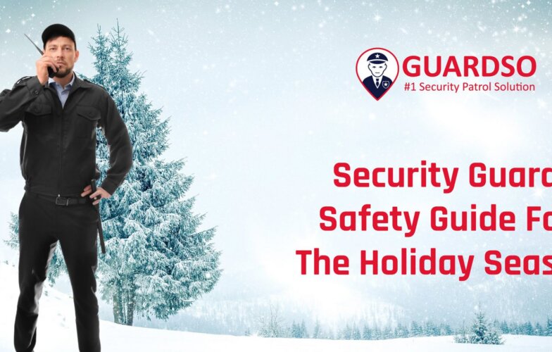 The Private Security Guard Safety Guide For The Holiday Season