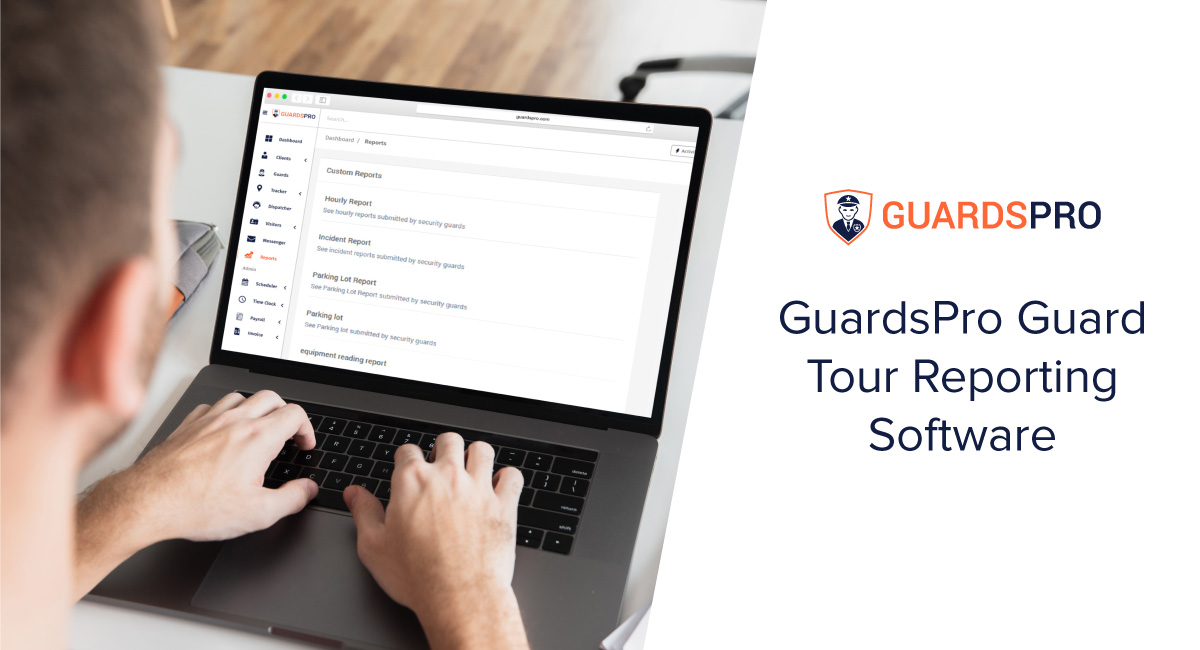 Guard Tour Reporting Software – The Benefits Of Real-Time Data For Incident Reporting