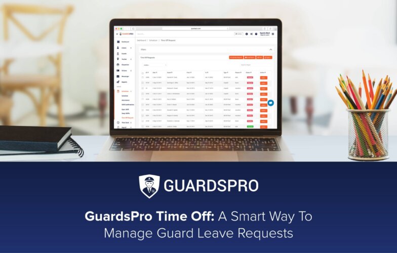 GuardsPro Time Off: A Smart Way To Manage Guard Leave Requests