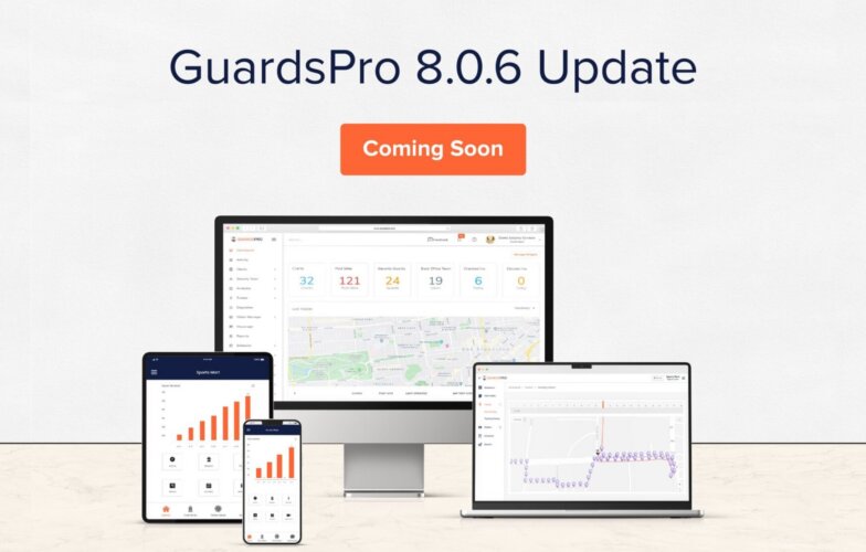 GuardsPro Back-Office Dashboard 8.0.6 Update Release Coming Soon!