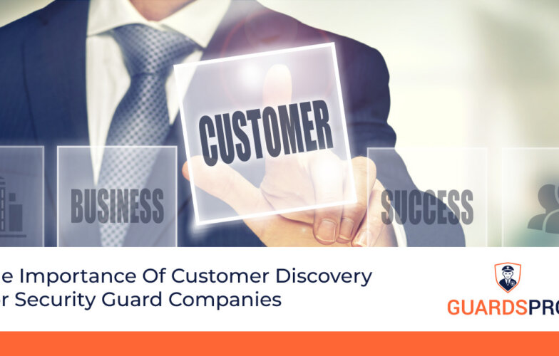 Customer Discovery for Security Guard Companies | GuardsPro