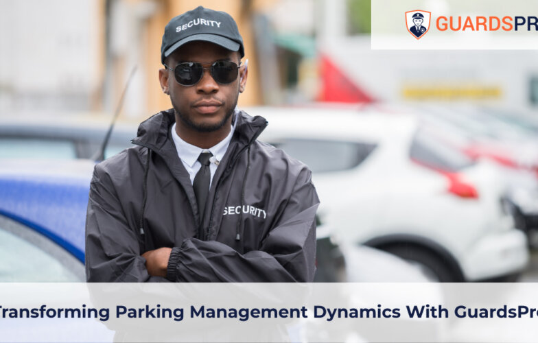Transforming Parking Management Dynamics With GuardsPro