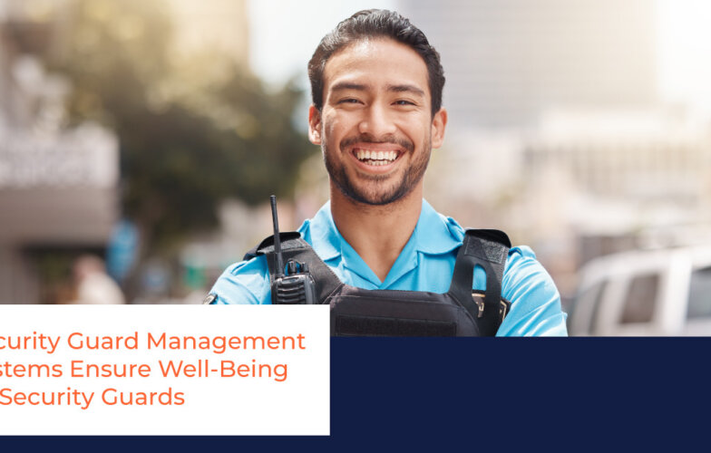 How Security Guard Management Systems Support Guard Well-Being