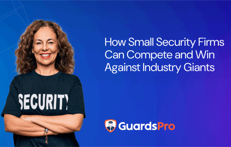How Small Security Firms Can Compete with Bigger Players Using Security Guard Management Software