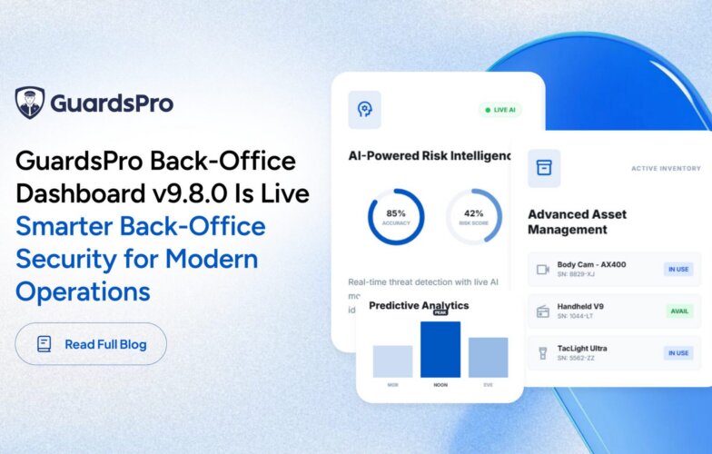 GuardsPro Back-Office Dashboard v9.8.0 Is Live