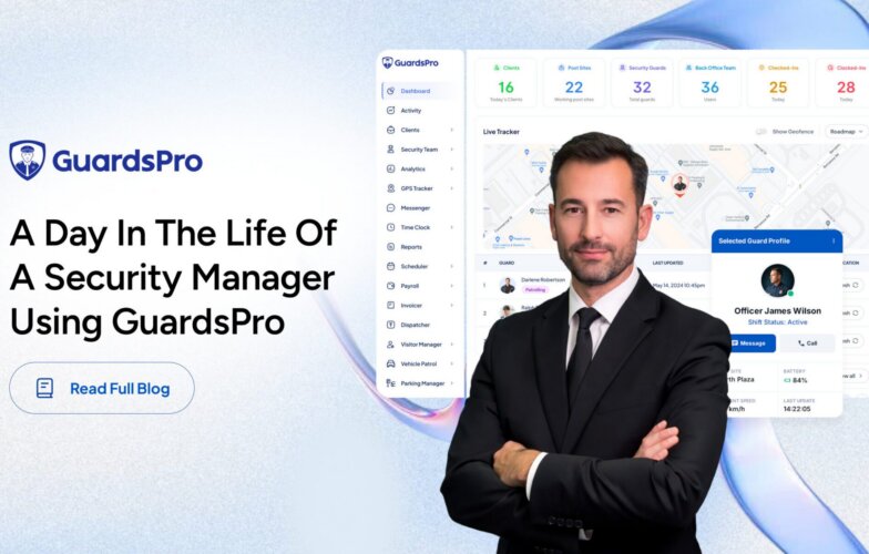 A Security Manager’s Day with GuardsPro’s  Operations