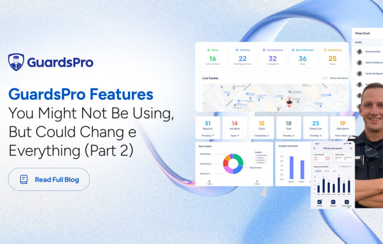 GuardsPro Features You Might Not Be Using, But Could Change Everything (Part 2)