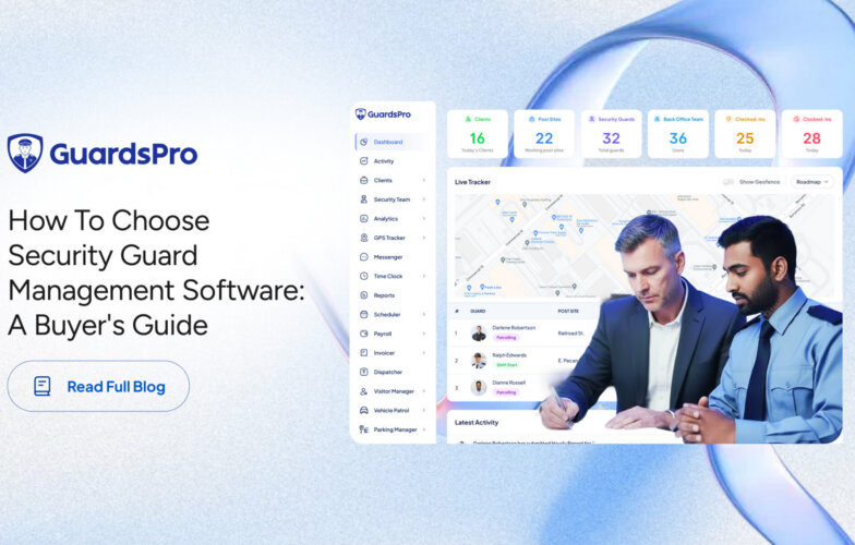 How to Choose Security Guard Management Software for a Private Security Firm